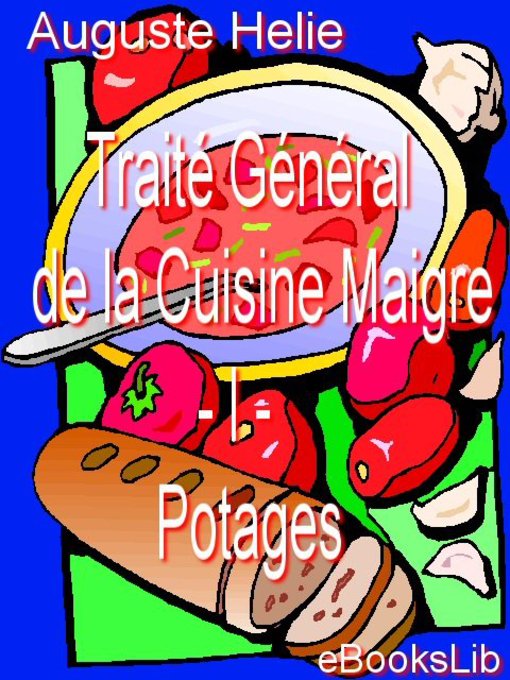 Traité Général de la Cuisine Maigre - I - Potages (eBook)
